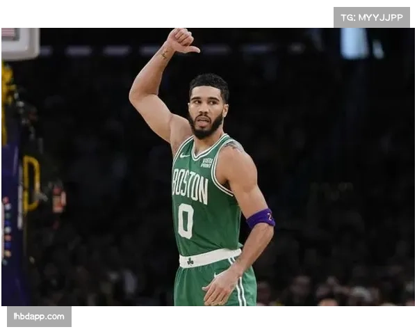 凯尔特人塔图姆复出激活体系 完全体绿军防守韧性重回巅峰